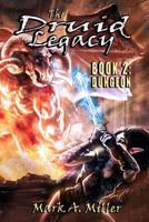 The Druid Legacy Book 2: Dungeon 1491223901 Book Cover