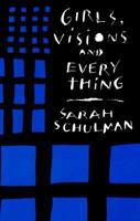 Girls, Visions and Everything: A Novel 1580050220 Book Cover