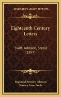 Eighteenth Century Letters: Swift, Addison, Steele 116534291X Book Cover