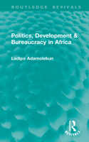 Politics, Development & Bureaucracy in Africa 1041324839 Book Cover