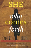 She Who Comes Forth 1999424018 Book Cover