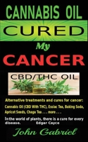 Cannabis Oil Cured My Cancer: Magic Medicine 0995888159 Book Cover