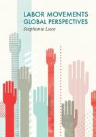 Labor Movements: Global Perspectives 0745670601 Book Cover