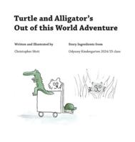 Turtle and Alligator's Out of this World Adventure B0G3QNTYZM Book Cover