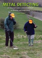 Metal Detecting: An Essential Guide to Detecting Inland, On Beaches and Under Water 1847971490 Book Cover