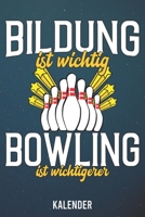 Kalender: 2020 A5 1 Woche 2 Seiten - 110 Seiten - Bildung ist wichtig Bowling 165553324X Book Cover