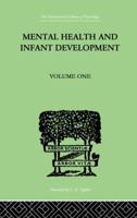Mental Health And Infant Development: Volume One: Papers and Discussions 1138875155 Book Cover