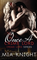 Once a Crime Lord 1966020066 Book Cover
