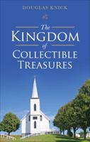 The Kingdom of Collectible Treasures 1622954319 Book Cover
