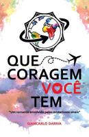 Que Coragem Voc� Tem: Um romance envolvido pelos misteriosos e inexplic�veis sinais do universo 1094853410 Book Cover
