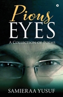 Pious Eyes: A Collection of Poems 1646507932 Book Cover