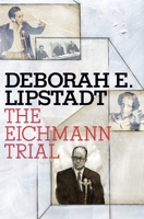 The Eichmann Trial 0805242600 Book Cover
