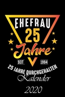 Kalender 2020 - Silberhochzeit 25 Jahre 1994 - 2019 Ich habe Durchgehalten: - 120 Seiten Liniert Notizbuch Tagebuch Malbuch Schreibheft Planer (German Edition) 1672831784 Book Cover