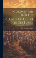 Commentar Über Die Apostelgeschichte Des Lukas 1020319534 Book Cover