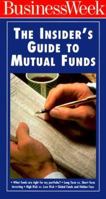 Business Week the Insider's Guide to Mutual Funds 0070360162 Book Cover