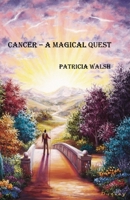 Cancer - A Magical Quest B08SP2PJSZ Book Cover