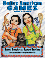 Native American Games and Stories 1555919790 Book Cover