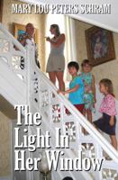 The Light in Her Window 0989758478 Book Cover