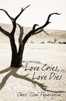 Love Cries, Love Dies 0741475030 Book Cover