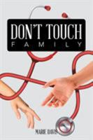 Don’t Touch Family 1546208267 Book Cover