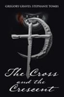 The Cross and the Crescent: Nikoli Fenchetti 1543453953 Book Cover