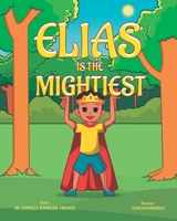 Elias is the Mightiest B0CC4M9BNW Book Cover