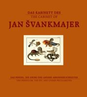 The Cabinet of Jan Švankmajer: The Pendulum, the Pit, and Other Pecularities 3869842563 Book Cover