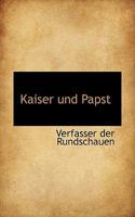 Kaiser Und Papst 374461235X Book Cover