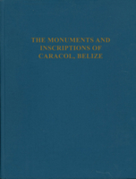 The Monuments and Inscriptions of Caracol, Belize (University Museum Monograph) 0934718415 Book Cover