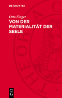 Von Der Materialität Der Seele: Beitrag Zur Geschichte Des Materialismus Und Atheismus Im Deutschland Der Zweiten Hälfte Des 18. Jahrhunderts 3112769988 Book Cover