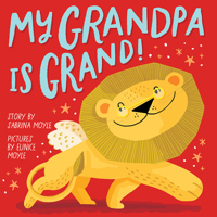 My Grandpa Is Grand! (A Hello!Lucky Book) 1419755552 Book Cover