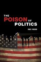 The Poison of Politics 161663653X Book Cover
