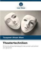 Theatertechniken: Ein konstruktives Werkzeug für das Lernen und Lehren von Sprachen (German Edition) 6208752094 Book Cover