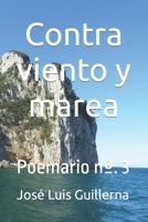 Contra viento y marea: Poemario n°. 3 B0C123D9CC Book Cover