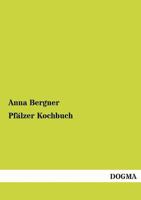Pfalzer Kochbuch 3846038334 Book Cover
