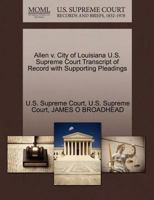 Allen v. City of Louisiana U.S. Supreme Court Transcript of Record with Supporting Pleadings 1270131702 Book Cover