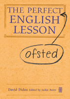 The Perfect Ofsted English Lesson 1781350523 Book Cover