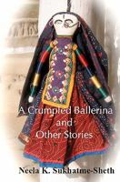 A Crumpled Ballerina and Other Stories: The strife within us 1453631240 Book Cover