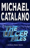 The Ulcer Files (Book 8: Jab Boone Murder Mystery Series B0C47YRJMB Book Cover
