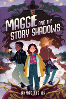 Maggie and the Story Shadows 1368114148 Book Cover
