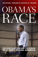 Obama's Race: The 2008 Election and the Dream of a Post-Racial America 0226793834 Book Cover