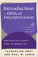 Introduction to Biblical Interpretation: Participating in God's Story of Redemption 1540963365 Book Cover