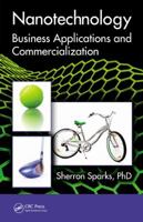 Nanotechnology: Business Applications and Commercialization 1439845212 Book Cover