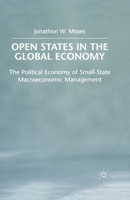 OPEN States in the Global Economy: The Political Economy of Small-State Macroeconomic Management 0333775511 Book Cover