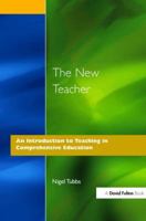 The New Teacher: An Introduction to Teaching in Comprehensive Education 1138420654 Book Cover