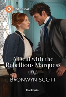 A Deal with the Rebellious Marquess 1335596259 Book Cover