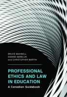 Professional Ethics and Law in Education: A Canadian Guidebook 1773383043 Book Cover