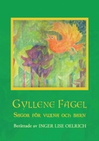 Gyllene Fågel Sagor för vuxna och barn (Swedish Edition) 9180070787 Book Cover