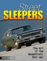 Street Sleepers: The Art of the Deceptively Fast Car 1613252005 Book Cover