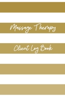 Massage Therapy Client Log Book: Client data organizer with A-Z pages - Client record book for Massage Therapists B08423GBML Book Cover